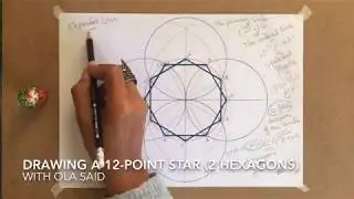 Drawing a 12-Pointed Star (2 Hexagons) with Ola Said / Islamic Geometric Art and Patterns