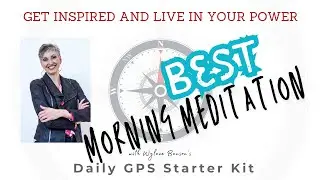 Best Morning Meditation and Goal Setting Process (Daily GPS)