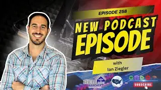 #258: Navigating Life&rsquo;s Challenges Through Real Estate: The Journey of Ian Ziegler