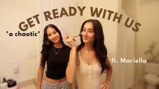 a REALISTIC get ready with us! ft.Mariella