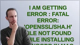 Unix: i am getting error : fatal error: 'openssl/sha.h' file not found while installing mongodb i...