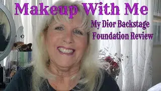 MAKEUP WITH ME- MY DIOR BACKSTAGE FOUNDATION REVIEW