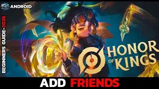 How to Add Friends in Honor of Kings 2026?