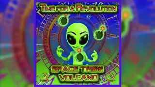 Volcano & Space Tribe - Time For A Revolution
