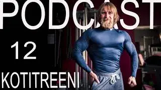 Podcast 12: Kotona treenaaminen v&auml;hill&auml; varusteilla
