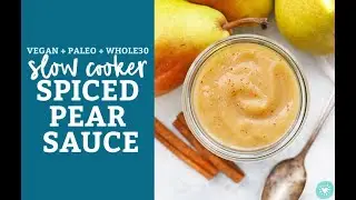 Slow Cooker Pear Sauce (Vegan + Paleo)