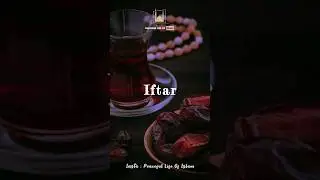 iftar 😍💫Ramazan Whatsapp Status Ramzan Special Status #ramzan #tarawih #shorts #short