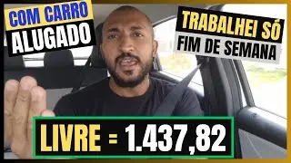 QUANTO EU FA&Ccedil;O TRABALHANDO DE UBER S&Oacute; FINAL DE SEMANA COM CARRO ALUGADO Uber, 99pop
