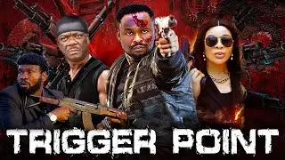 TRIGEGER POINT (NEW MOVIE)- ZUBBY MICHAEL, SYLVESTER MADU, KELVIN IKEDUBA, IFY EZE 2026 ACTION MOVIE