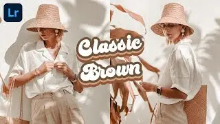 Classic Brown Preset | Free Minimalist Lightroom Mobile Presets | Editing Tutorials | Brown Preset