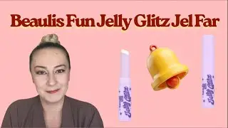 Uygun Fiyat, Büyük Işıltı? Beaulis Fun Jelly Glitz Tam İnceleme & Günlük Kullanım Testi