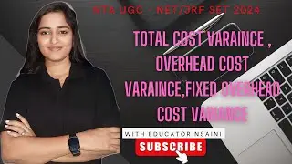 Total Cost Variance, Overhead Cost Variance, Fixed Overhead Cost Variable UNIT II ACCOUNTING