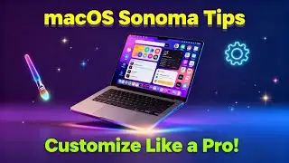 macOS Sonoma: Personalize Your Desktop (Ultimate Customization Guide 2025)