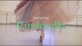 Scottish Ballet: Designing Cinderella