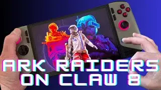 ARC Raiders на MSI Claw 8 AI &mdash; настройки + игровой процесс (потрясающе хороши!)