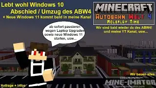 Abschied oder Umzug des Autobahn Welt 4 wegen: Upgrade zu Windows 11, usw... - Minecraft anfrage