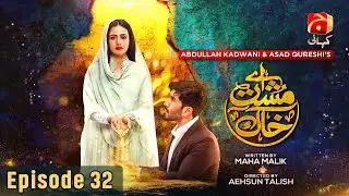 Aye Musht e Khaak Episode 32 | Feroze Khan -Sana Javed - Asad Siddiqui  @GeoKahani