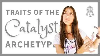 3 Signs that you are a CATALYST / MAGICIAN ARCHETYPE ✨ | 12 Personality Archetypes