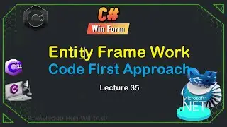 35. Entity Framework - Code First Approach | C# WinForms Tutorial for Beginners