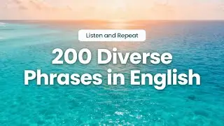 200 English Phrases to Speak Fluently & Naturally – Listen & Repeat