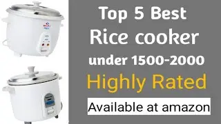 Top 5 Best Rice Cooker || under 1500-2000 || Highly RATED || smart Indian Buyer