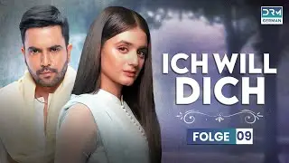 ICH WILL DICH | Folge 9 | Liebesgeschichte auf Deutsch | C5E1O