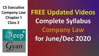CS Executive Company Law - Chapter 1 - Class 2 June 2020/Dec 2020. See description for free Notes
