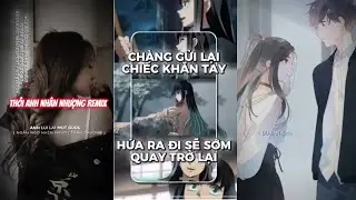 [Tik Tok] Tổng hợp những bài nhạc remix cực hay trên Tik Tok P.36