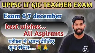 UPPSC GIC LT GRADE TEACHER EXAM. BEST WISHES..BY ABHISHEK VERMA SIR 
