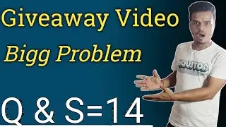 Bigg Problem Giveaway Video Q&S=14  @TechnicalwithPraahant