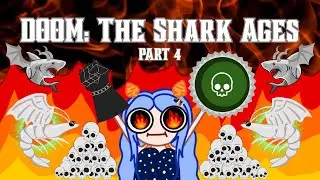 DOOM: The SHARK Ages Part 4