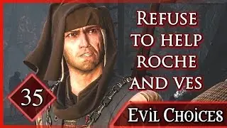Witcher 3 ► Refusing to Help Roche and Ves - Evil Choices #35