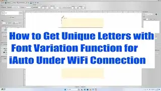 How to Get Unique Letters with Font Variation Function for iAuto Under WiFi Connection