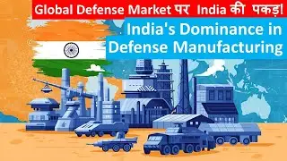 Global Trade Shifts: India's Dominance in Defense Manufacturing