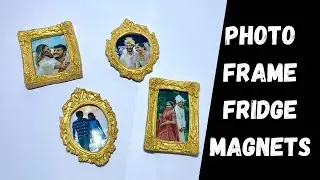 DIY Polymer Clay Photo Frame Fridge Magnets | Easy Personalized Gift Idea