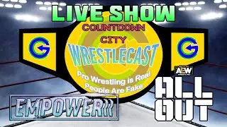 Ep151 LIVE All Out Preview | Countdown City WrestleCast