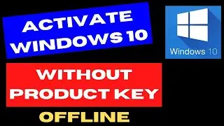 Активировать Windows 10 без ключа офлайн