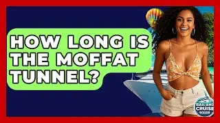 How Long Is The Moffat Tunnel? - The Rail and Cruise Experts