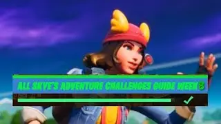 Fortnite All 'Skye's Adventure' (Week 8) Challenges Guide - Chapter 2 Season 2