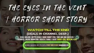 The Eyes in the Vent | Horror Short Story
