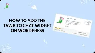 Add tawk.to Live Chat to WordPress in minutes