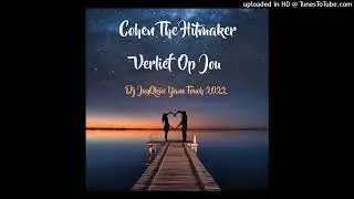 Cohen The Hitmaker - Verlief op Jou_dJ JayQkiie Yano Touch 2022 (Download Link in the Description)