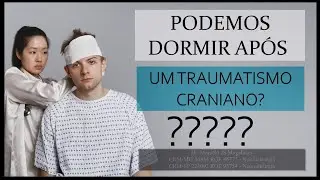 TCE - POSSO DORMIR APÓS BATER A CABEÇA? Dr. Marcelo José da Silva de Magalhães