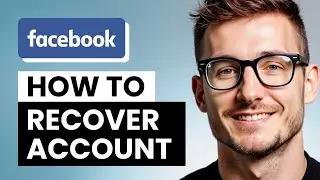 Как восстановить аккаунт Facebook (2026) Полное руководство