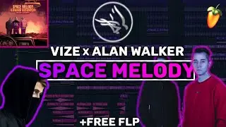 [Free FLP] VIZE x Alan Walker &ndash; Space Melody ft. Leony | MERLIN Music Remake