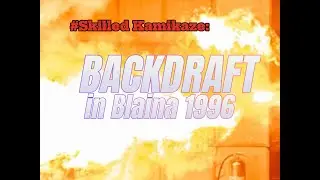 Backdraft - Blaina 1996