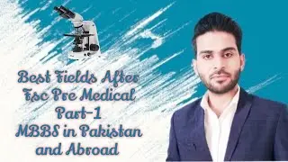 Best Fields after Fsc per Medical Part 1