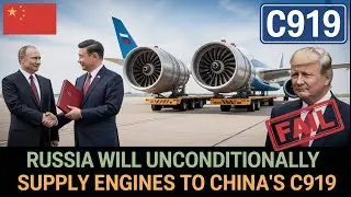 Russia plans to supply ENGINES for China's C919 | This shatters the U.S. SANCTION plans!