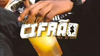 MC 20K - Cifr&atilde;o (Prod. DJ Nawa) [Dir. @clickbyjeff]