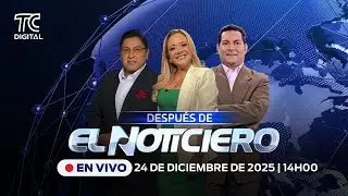 🔴EN VIVO | Después de El Noticiero: 24 de diciembre 2025